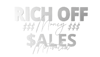 RICH OFF $ALES